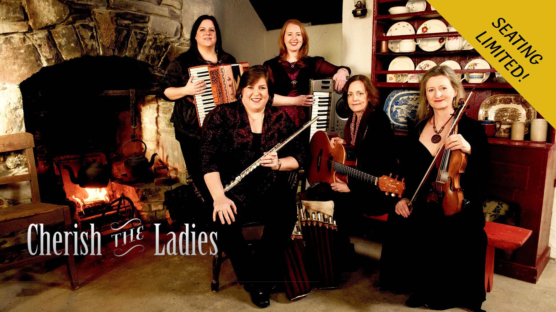 Cherish the Ladies Limited Seating