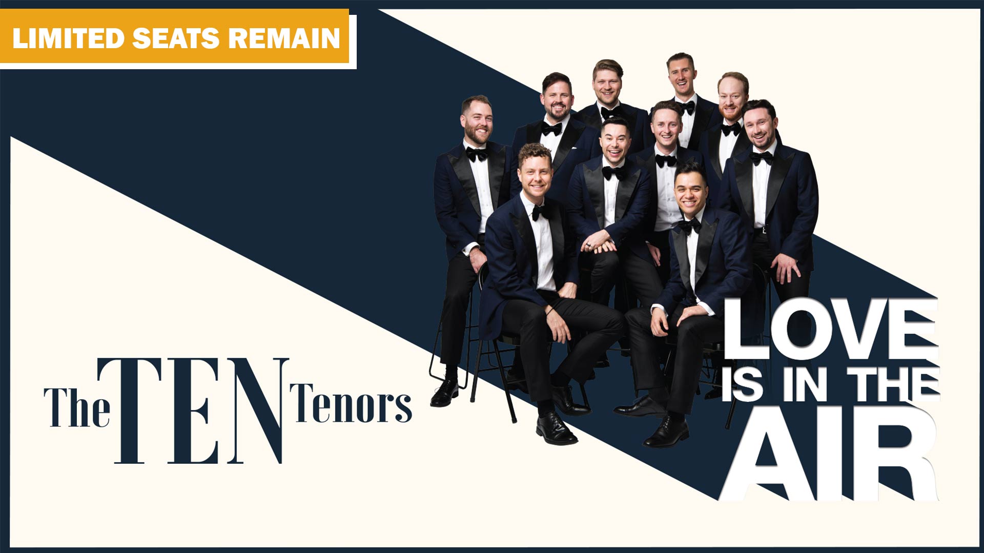 The TEN Tenors - Limited Seats Remain