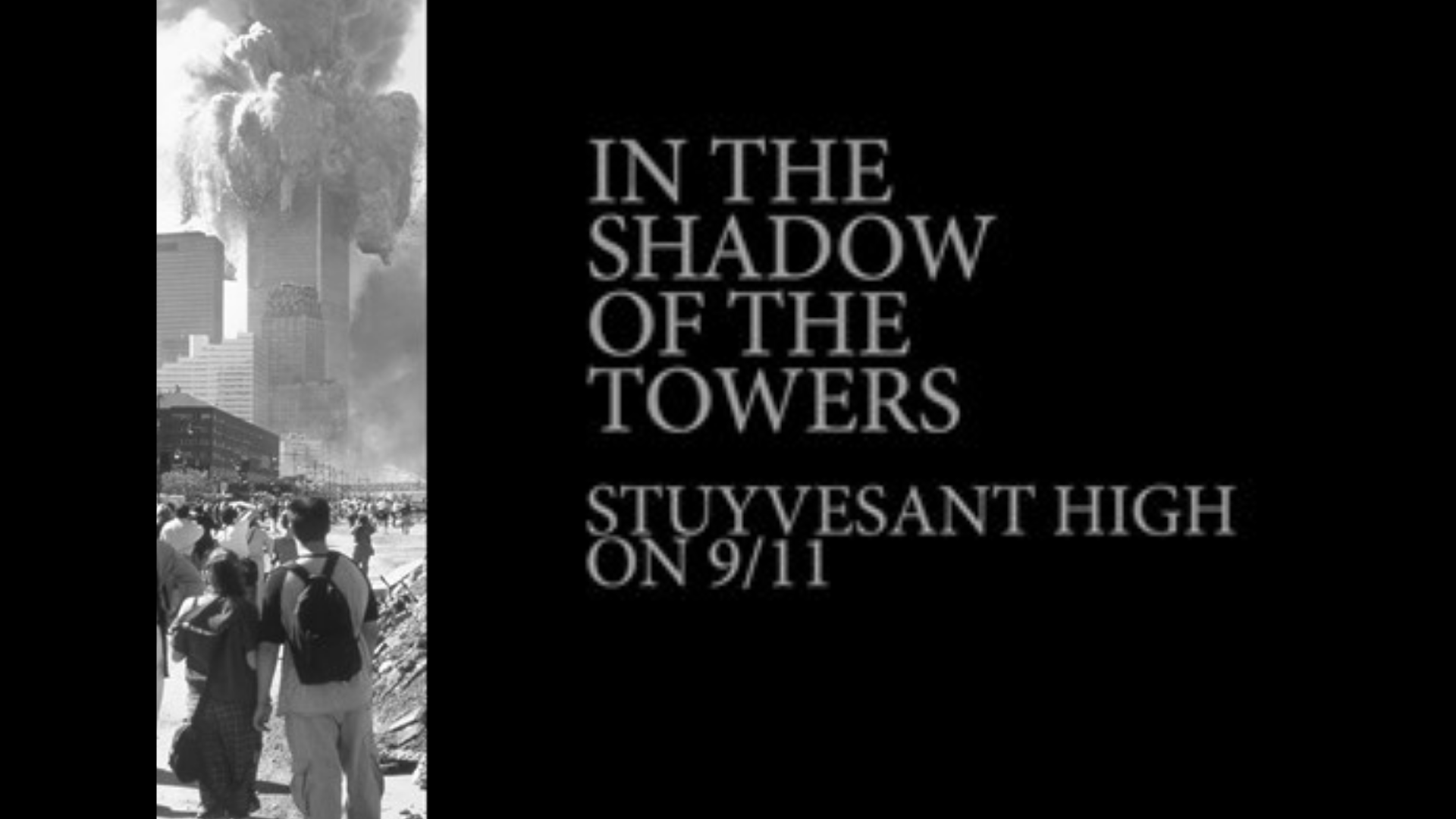 In the Shadows of the Towers: Stuyvesant High on 9/11