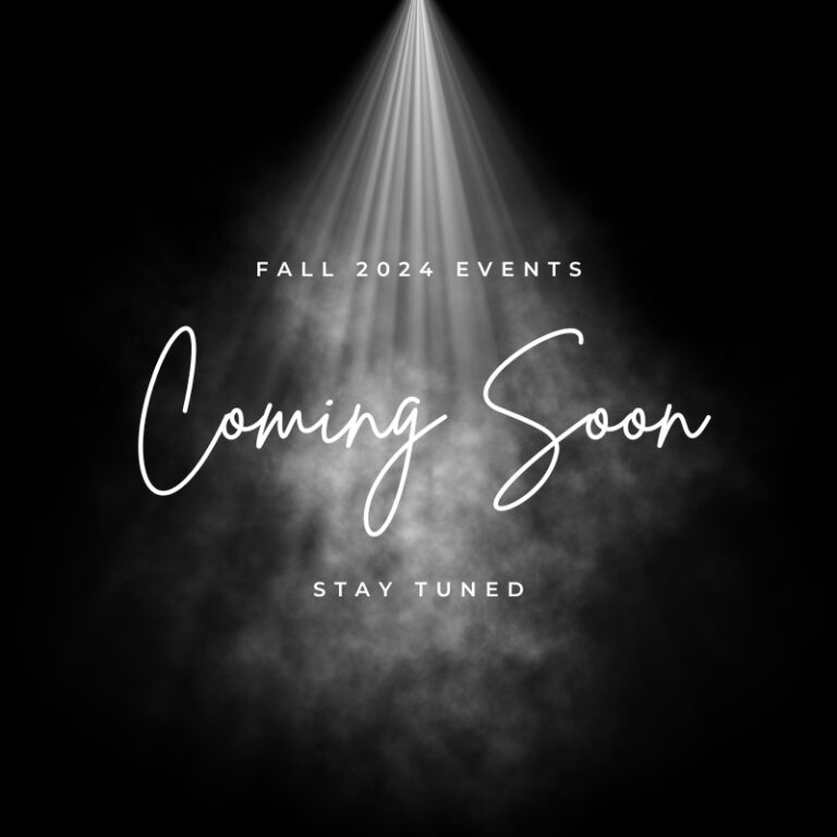 Fall 2024 Events coming soon. Stay tuned.
