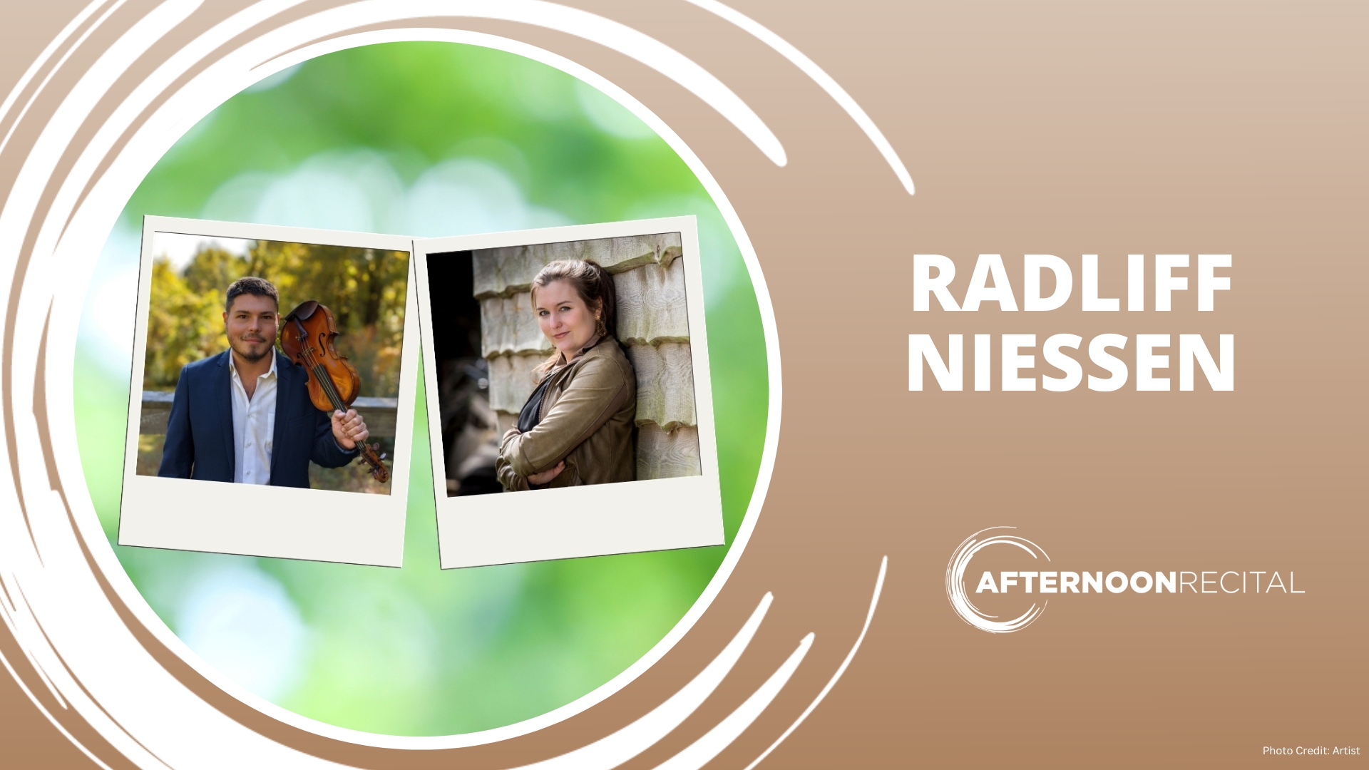 Two Polaroid-style photos of a man with a violin and a woman posing. Text: RADLIFF NIESSEN, AFTERNOON RECITAL. Transcribed Text: RADLIFF NIESSEN AFTERNOON RECITAL Photo Credit: Artist