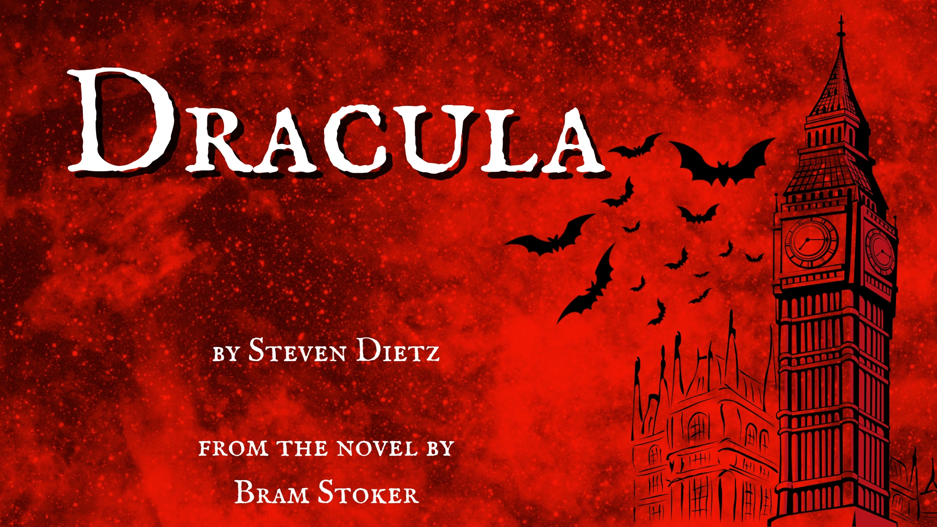 "Red illustration of Dracula with bats and Big Ben silhouette." Transcribed Text: DRACULA by Steven Dietz from the novel by Bram Stoker