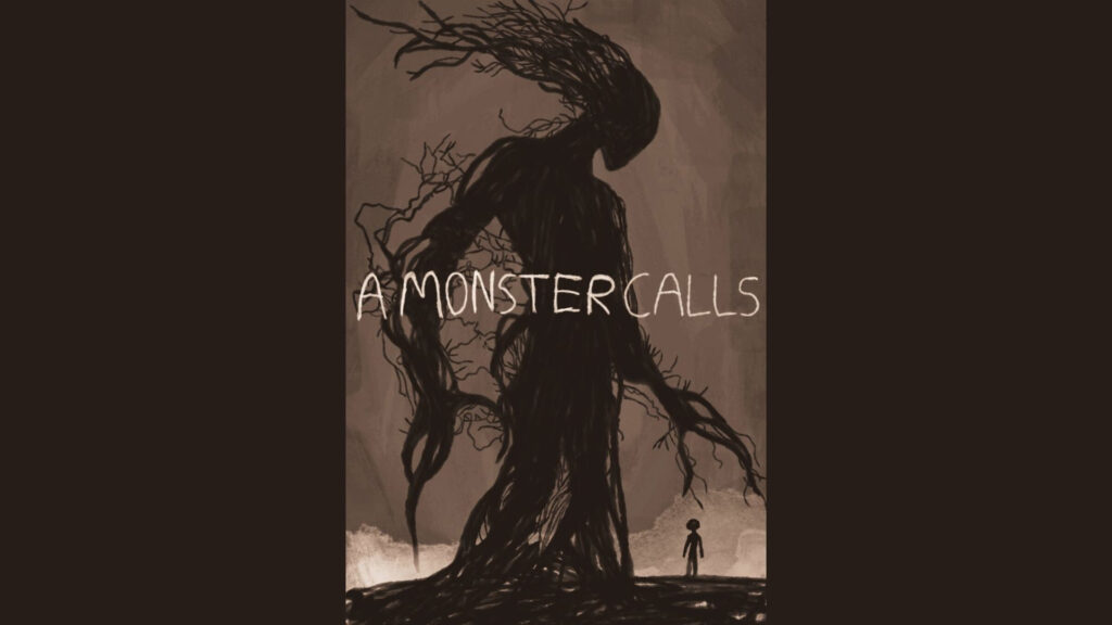A giant, tree-like figure with branching limbs looms over a small human silhouette with the text "A Monster Calls"