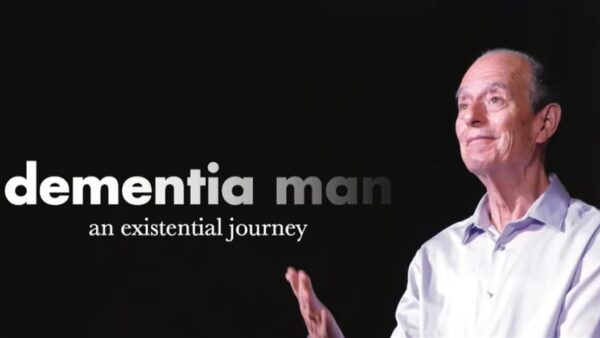 A man in a light-colored shirt looks upward; text to the left reads "dementia man, an existential journey."
