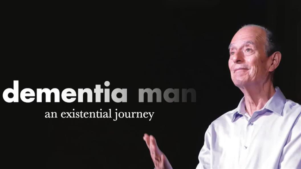 A man in a light-colored shirt looks upward; text to the left reads "dementia man, an existential journey."
