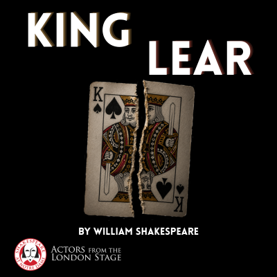 Black King Lear theater poster featuring a torn king-of-spades playing card and text identifying William Shakespeare and Actors From the London Stage.